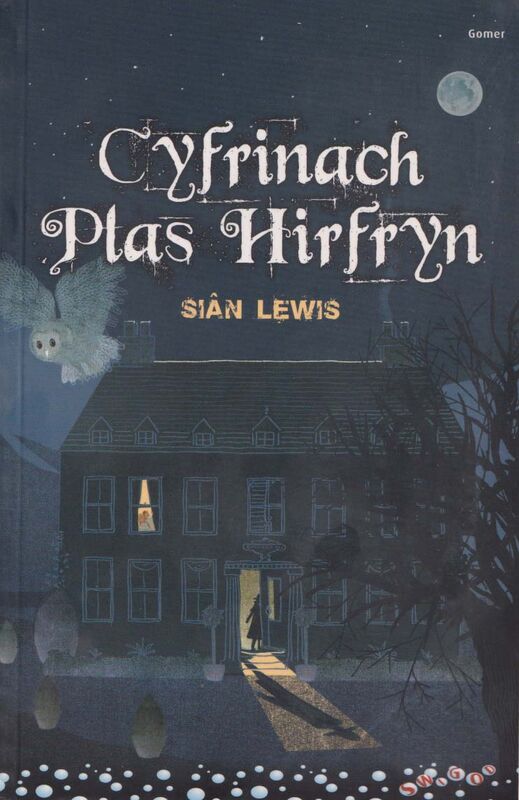 Llun o 'Cyfres Swigod: Cyfrinach Plas Hirfryn' 
                      gan Siân Lewis